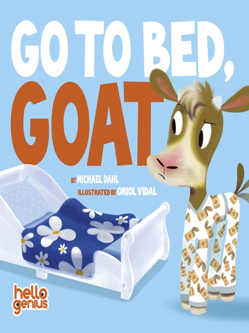 Title details for Go to Bed, Goat by Michael Dahl - Available